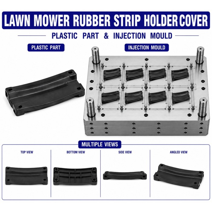 Lawn Mower Plastic Rubber Strip Holder Cover Mould and Moulding Services Lawn Mower Plastic Rubber Strip Holder Cover Mould and Moulding Services